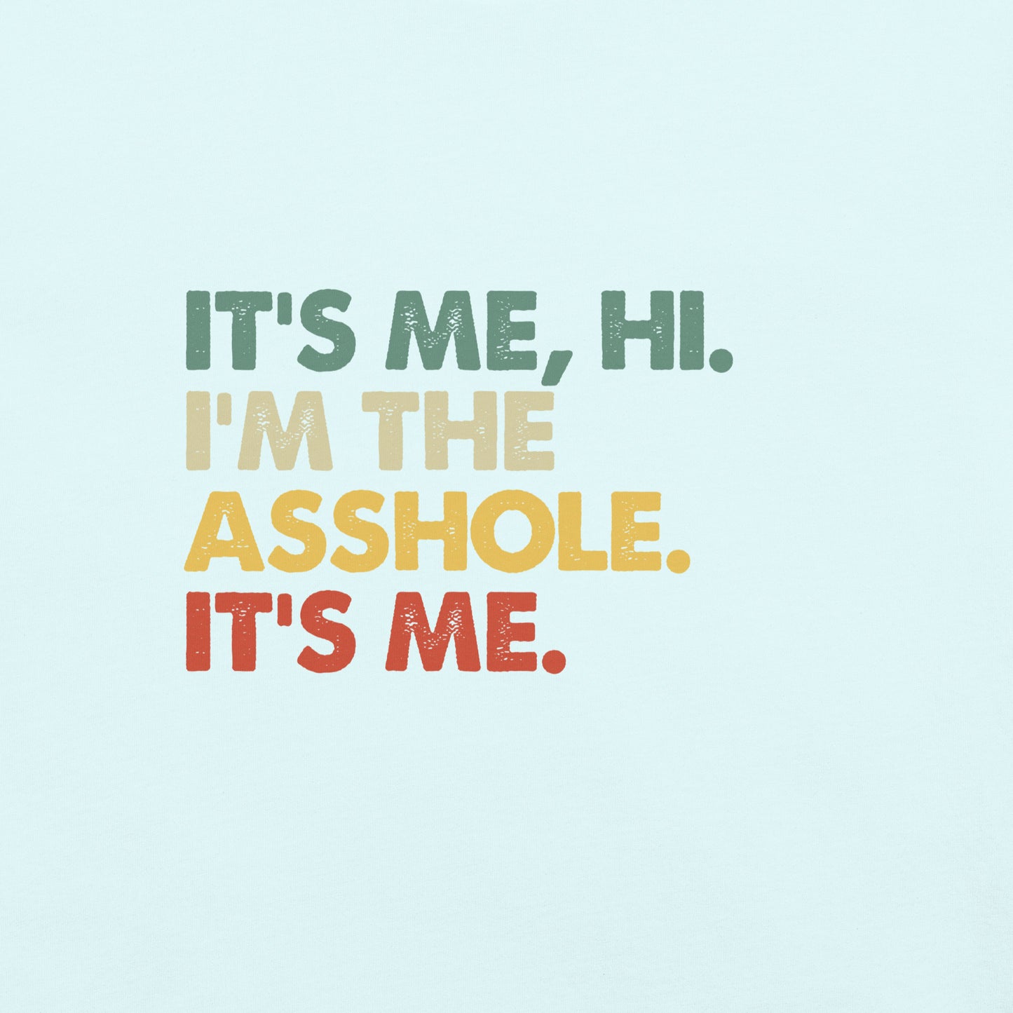 It's Me, Hi - Asshole