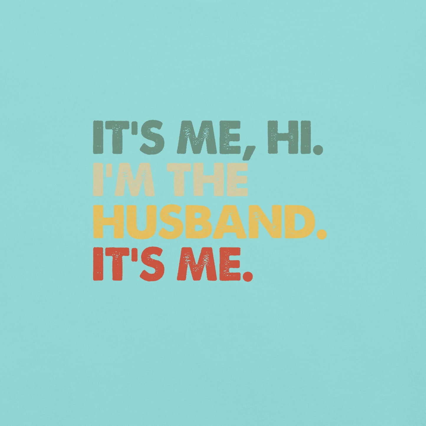 It's Me, Hi - Husband