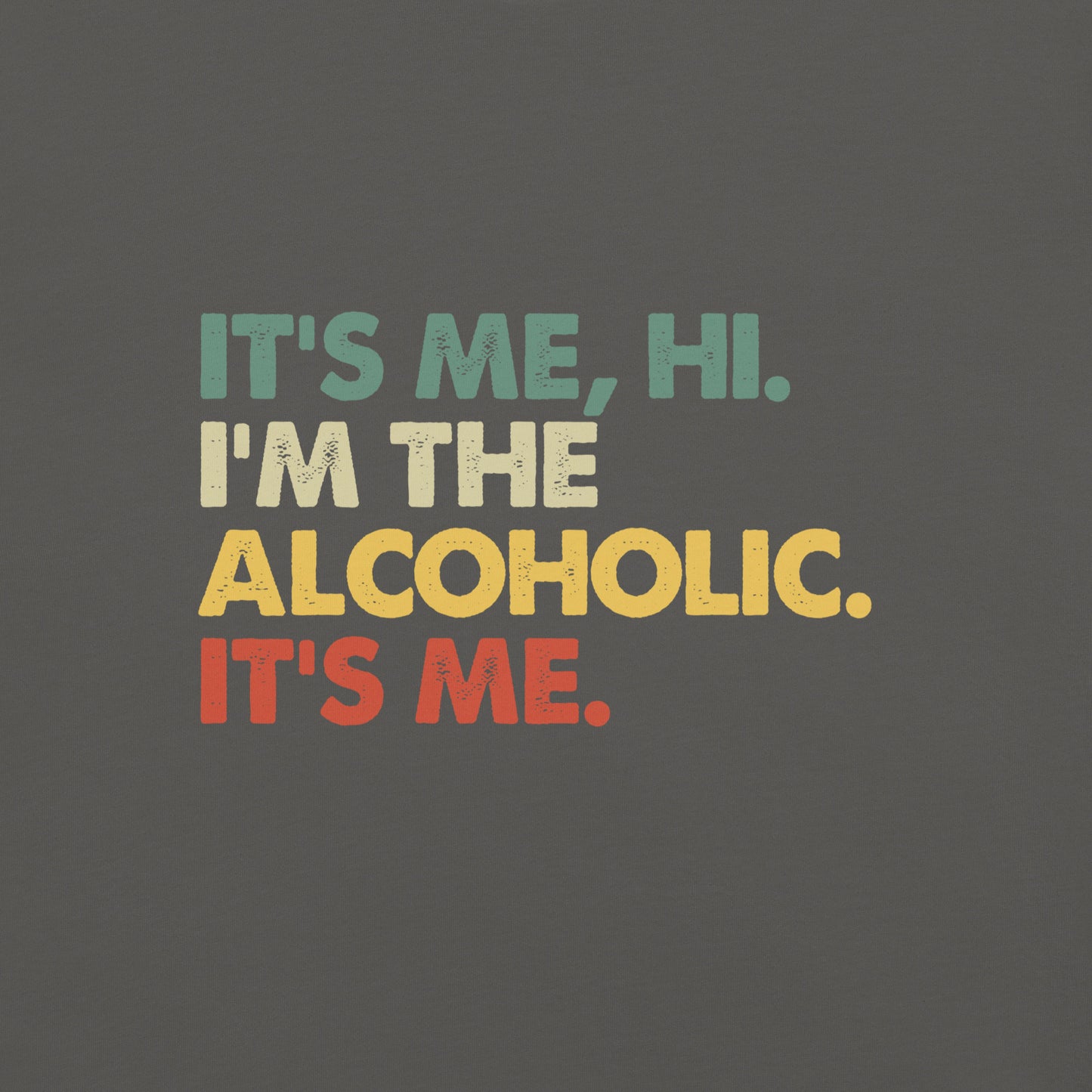 It's Me, Hi - Alcoholic