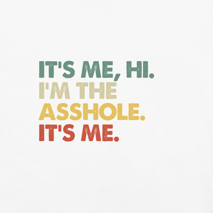 It's Me, Hi - Asshole